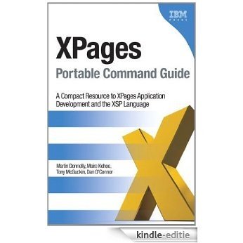 XPages Portable Command Guide: A Compact Resource to XPages Application Development and the XSP Language [Kindle-editie]