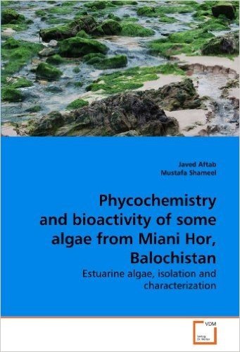 Phycochemistry and Bioactivity of Some Algae from Miani Hor, Balochistan
