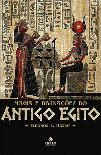 Magia E Divinações Do Antigo Egito