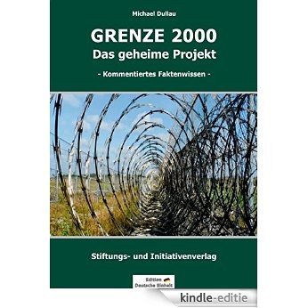GRENZE 2000: Das geheime Projekt (German Edition) [Kindle-editie]