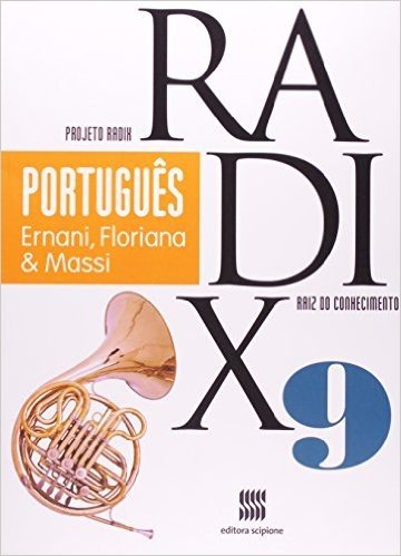 Português. 9º Ano - Coleção Projeto Radix