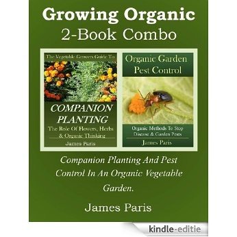 Growing Organic - 2-Book Combo: Companion Planting And Pest Control In An Organic Vegetable Garden (English Edition) [Kindle-editie] beoordelingen