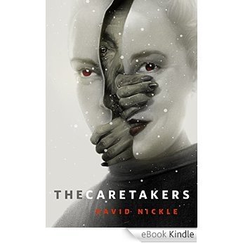 The Caretakers: A Tor.Com Original [eBook Kindle]