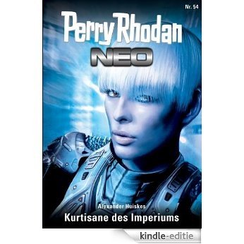 Perry Rhodan Neo 54: Kurtisane des Imperiums: Staffel: Arkon 6 von 12 [Kindle-editie]