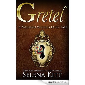 Gretel (Modern Wicked Fairy Tales Book 6) (English Edition) [Kindle-editie]