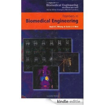 Frontiers in Biomedical Engineering: Proceedings of the World Congress for Chinese Biomedical Engineers (Topics in Biomedical Engineering. International Book Series) [Kindle-editie]