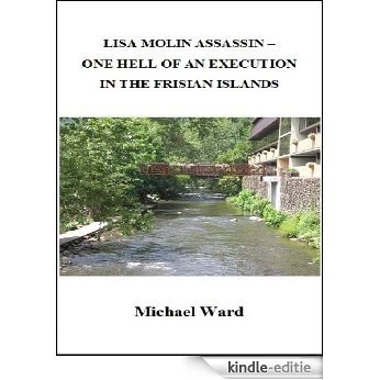 Lisa Molin Assassin - One Hell of an Execution in the Frisian Islands (English Edition) [Kindle-editie]
