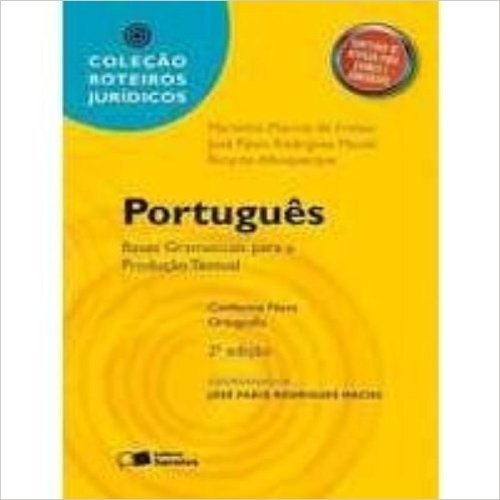 Roteiros Juridicos - Portugues - Bases Gramaticais Para A Producao Tex