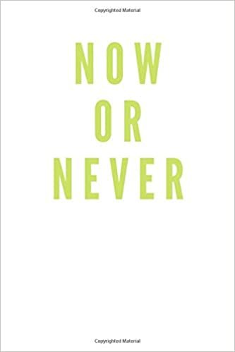 indir Now Or Never: Motivational Notebook, Journal, Diary (110 Pages, Blank, 6 x 9)