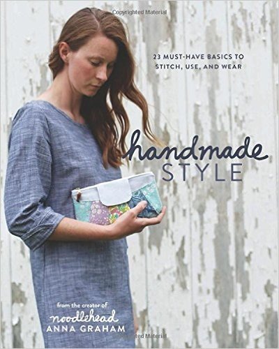 Handmade Style: 23 Must-Have Basics to Stitch, Use, and Wear baixar