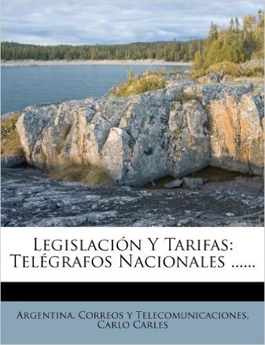 Legislaci N y Tarifas: Tel Grafos Nacionales ......