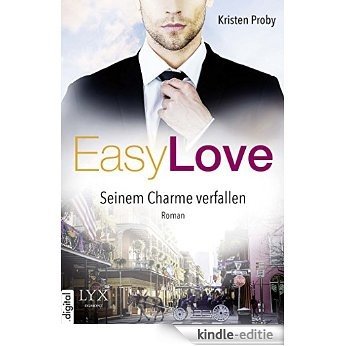 Easy Love - Seinem Charme verfallen (German Edition) [Kindle-editie]