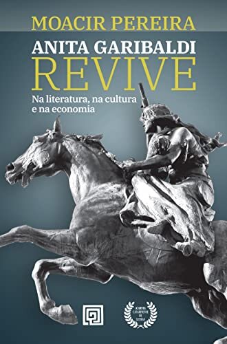 Anita Garibaldi Revive; Na literatura, na cultura e na economia