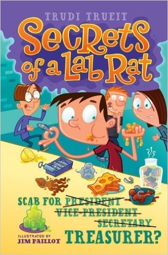 Scab for Treasurer? (Secrets of a Lab Rat) (English Edition)