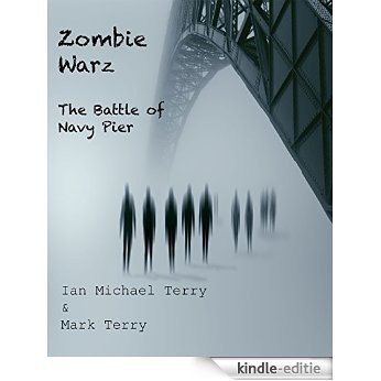 Zombie Warz: Part 6: The Battle of Navy Pier (English Edition) [Kindle-editie]