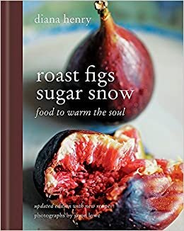 indir Roast Figs, Sugar Snow: Food to Warm the Soul