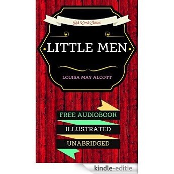 Little Men: By Louisa May Alcott  - Illustrated (An Audiobook Free!) (English Edition) [Kindle-editie]