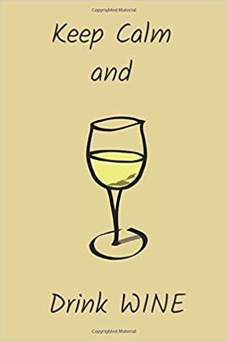 indir Keep Calm and Drink WINE: Squared Notebooks for Everybody, Unique Gift, Calculate, Drawing and Writing (110 Pages, Squared, 6 x 9)(Keep Calm Notebooks)