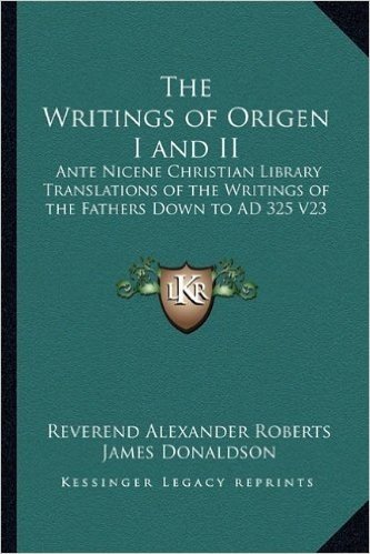 The Writings of Origen I and II: Ante Nicene Christian Library Translations of the Writings of the Fathers Down to Ad 325 V23 baixar
