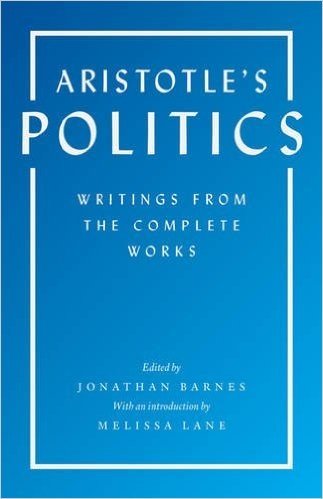 Aristotle's Politics: Writings from the Complete Works