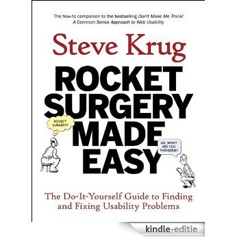 Rocket Surgery Made Easy: The Do-It-Yourself Guide to Finding and Fixing Usability Problems (Voices That Matter) [Kindle-editie]