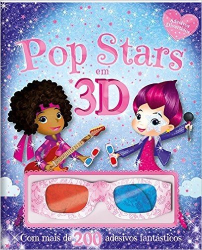 Pop Stars em 3D - Coleção Atividades Mágicas Para Meninas