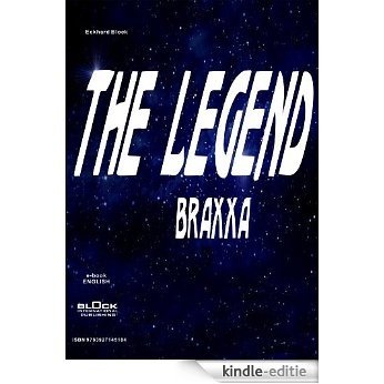 The Legend: Braxxa - EN (English Edition) [Kindle-editie]