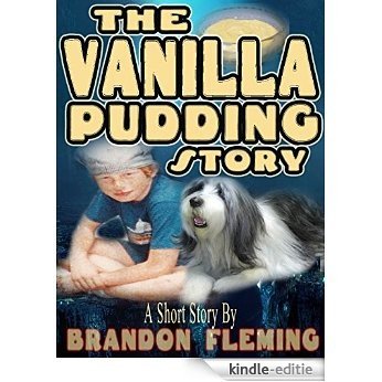 The Vanilla Pudding Story (English Edition) [Kindle-editie]