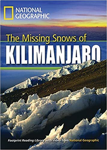The Missing Snows of Kilimanjaro (Footprint Reading Library: Level 3)