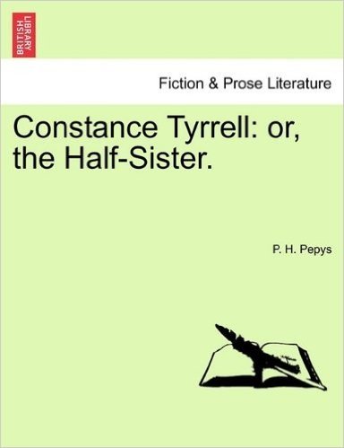 Constance Tyrrell: Or, the Half-Sister.
