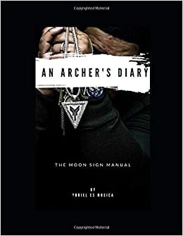 indir An Archer&#39;s Diary: The Moon Sign Manual