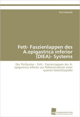 Fett- Faszienlappen Des A.Epigastrica Inferior (Diea)- Systems