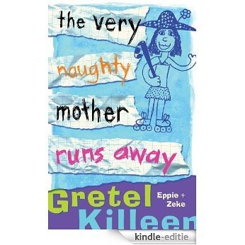 The Very Naughty Mother Runs Away [Kindle-editie]