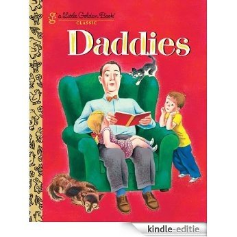 Daddies (Little Golden Book) [Kindle-editie]