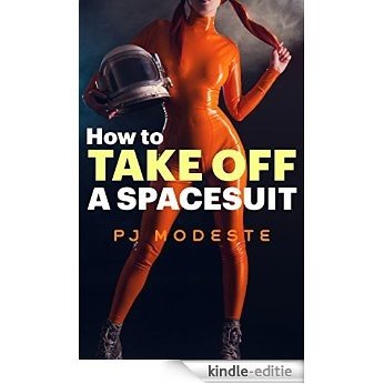How to Take Off a Spacesuit (English Edition) [Kindle-editie]