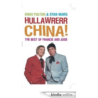 Hullawrerr China!: The Best of Francie and Josie [Kindle-editie]