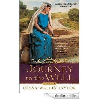 Journey to the Well: A Novel [Kindle-editie] beoordelingen