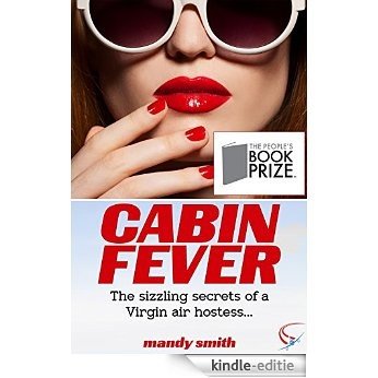 Cabin Fever: The sizzling secrets of a Virgin air hostess... (English Edition) [Kindle-editie]