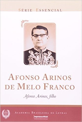 Afonso Arinos De Melo Franco - Série Essencial