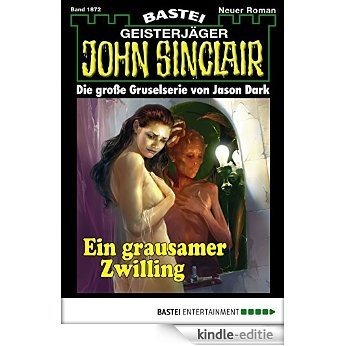 John Sinclair - Folge 1872: Ein grausamer Zwilling [Kindle-editie]