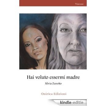 Hai voluto essermi madre (Italian Edition) [Kindle-editie] beoordelingen