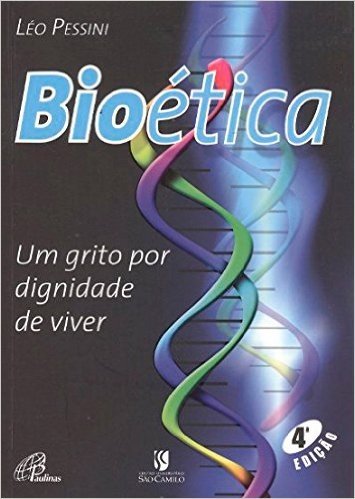 Bioetica - Um Grito Por Dignidade De Viver
