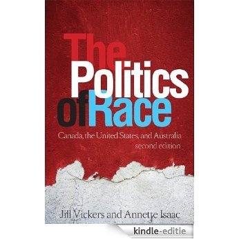 The Politics of Race: Canada, the United States, and Australia [Kindle-editie]