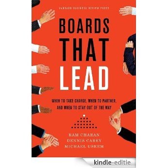 Boards That Lead: When to Take Charge, When to Partner, and When to Stay Out of the Way [Kindle-editie]