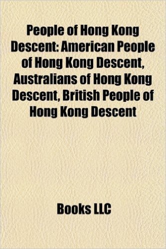 People of Hong Kong Descent: American People of Hong Kong Descent, Australians of Hong Kong Descent, British People of Hong Kong Descent