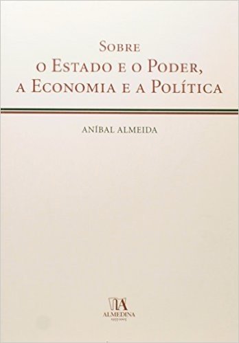 Sobre O Estado E O Poder, A Economia E A Politica