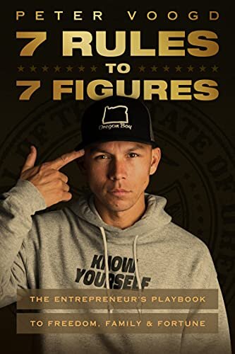 7 Rules to 7 Figures: The Entrepreneur's Playbook to Freedom, Family, and Fortune (English Edition)