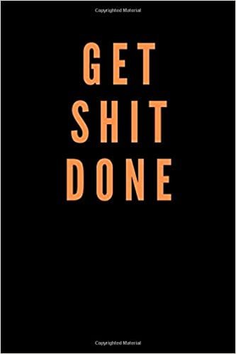 indir Get Shit Done: Motivational Notebook, Journal, Diary (110 Pages, Blank, 6 x 9)