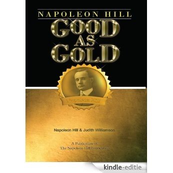 Napoleon Hill: Good as Gold (English Edition) [Kindle-editie]