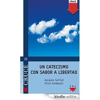 Un catecismo con sabor a libertad (eBook-ePub) (Cruce) [Kindle-editie]